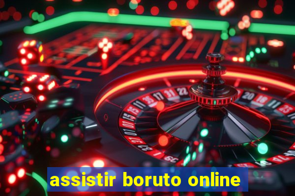 assistir boruto online